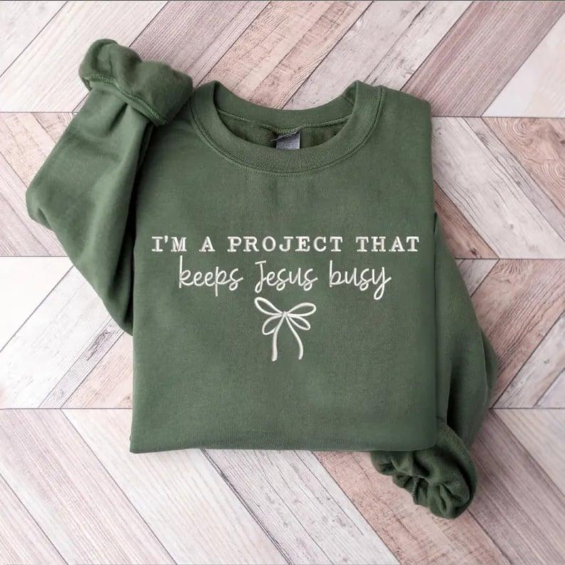 I'm a Project That Keeps Jesus Busy Embroidered Christian Shirt
