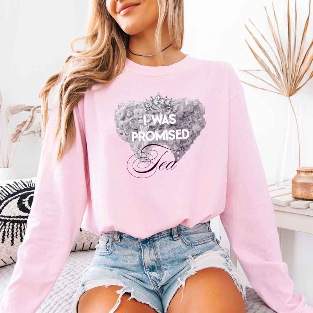 I Was Promised Tea Comfort Colors Long Sleeve Tee Shirt