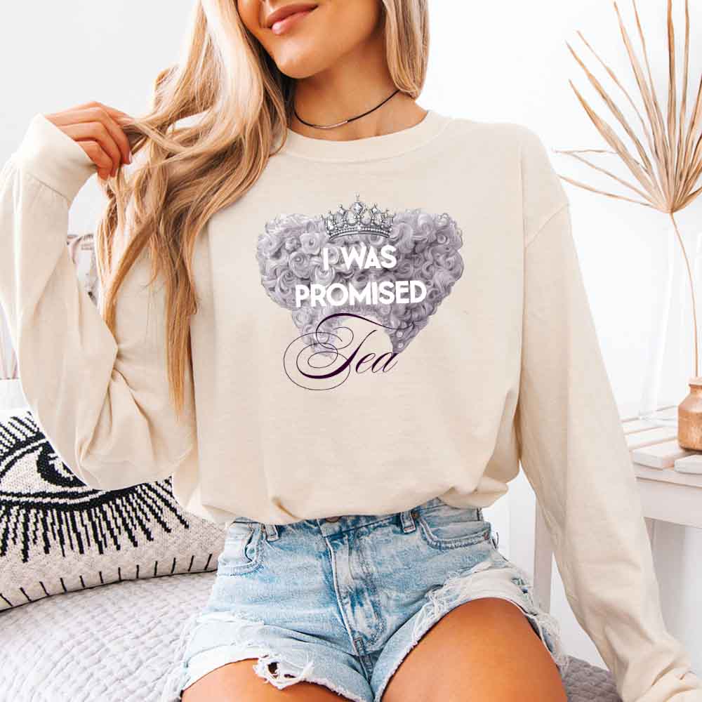 I Was Promised Tea Comfort Colors Long Sleeve Tee Shirt