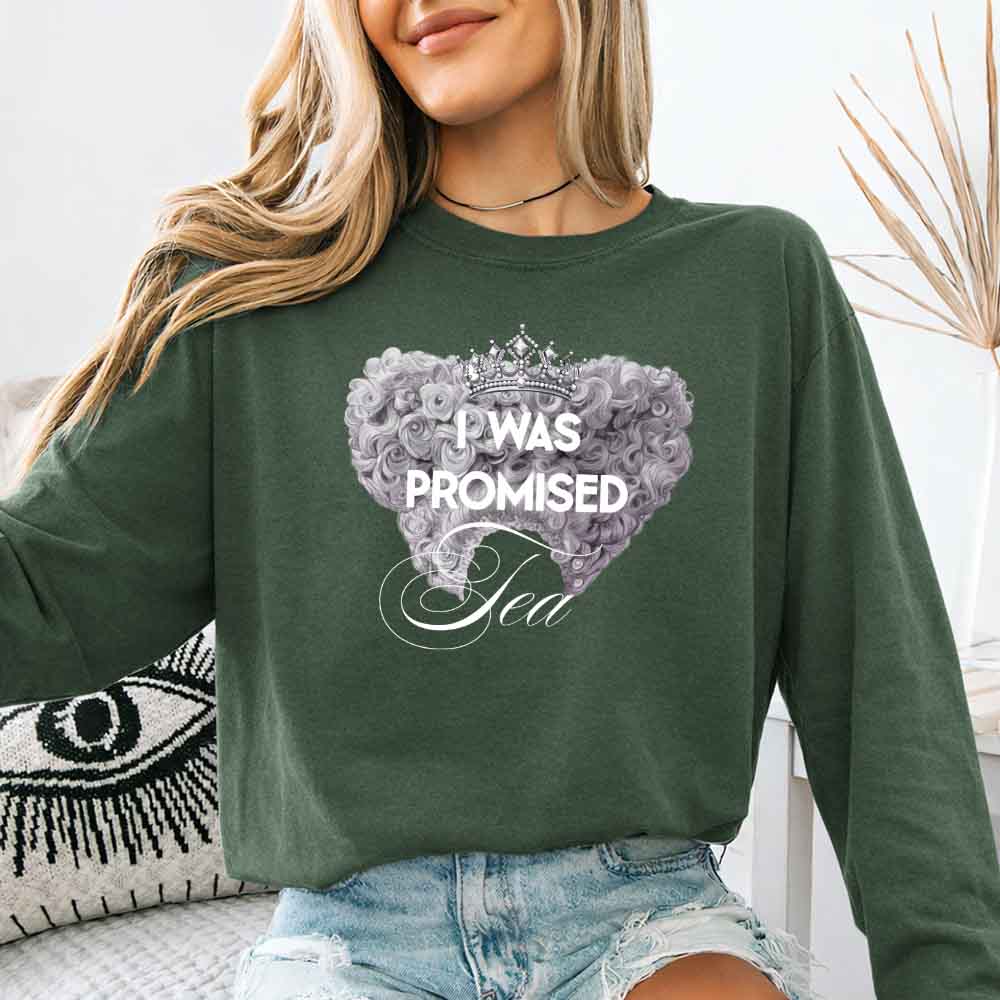 I Was Promised Tea Comfort Colors Long Sleeve Tee Shirt