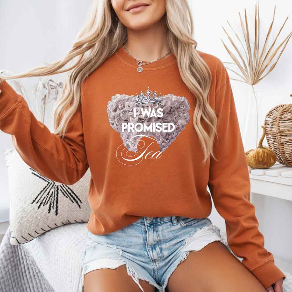 I Was Promised Tea Comfort Colors Long Sleeve Tee Shirt